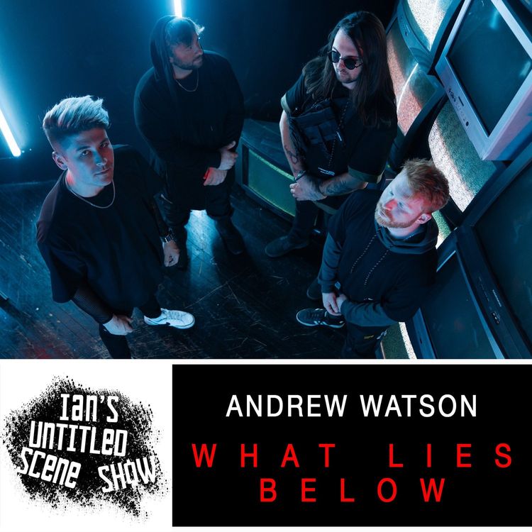 cover art for What Lies Below - Andrew Watson - Ian's Untitled Scene Show