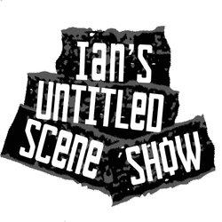 cover art for Ian's Untitled Scene Show
