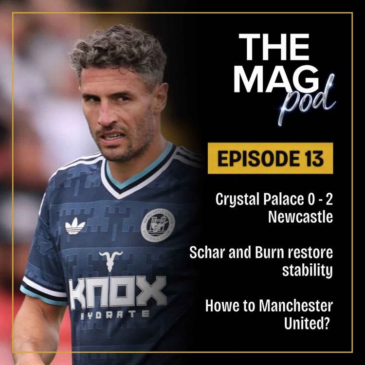 cover art for Episode 13 - Palace Honours as Fab and Dan Return, Howe Considers Poisoned Chalice and Double Ev Ahead
