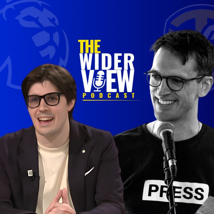cover art for THE WIDER VIEW PODCAST: Robbie Evan's Q&A | Noah Okafor. A Leeds United Podcast