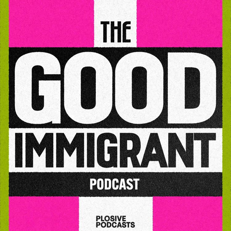 cover art for The Good Immigrant: The Official Podcast - Trailer