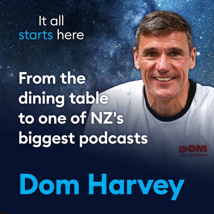 cover art for From the dining table to one of NZ’s biggest podcasts | Dom Harvey 