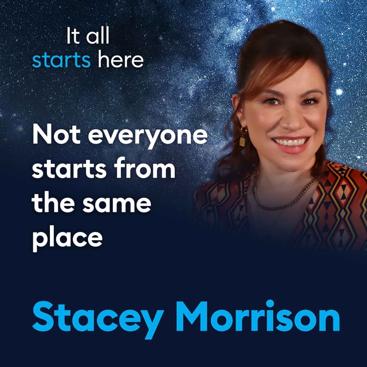 cover art for Not everyone starts from the same place | Stacey Morrison 