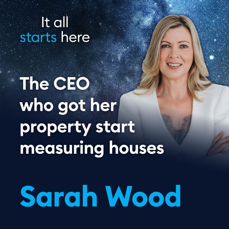 cover art for The CEO who got her property start measuring houses | Sarah Wood 