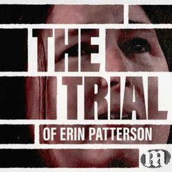 cover art for The Trial: Erin Patterson