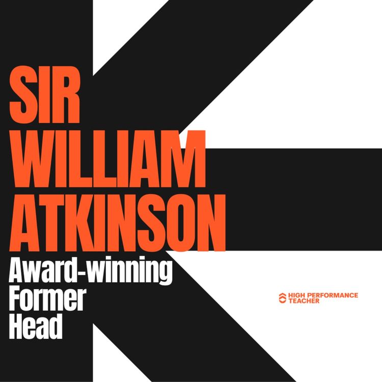 cover art for Sir William Atkinson: Turning around the UK's worst performing school