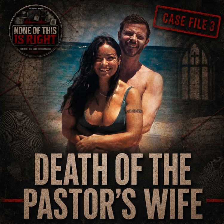 cover art for John Paul Miller Met Mica at 13—What a Predator! The Death Of A Pastors Wife | Case File 3