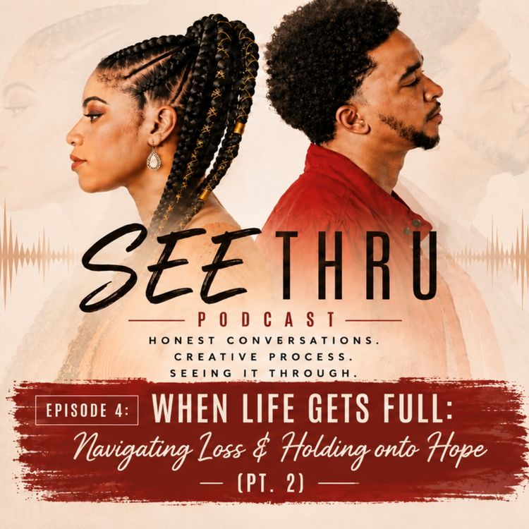 cover art for When Life Gets Full: Navigating Loss & Holding Onto Hope (Pt.2)