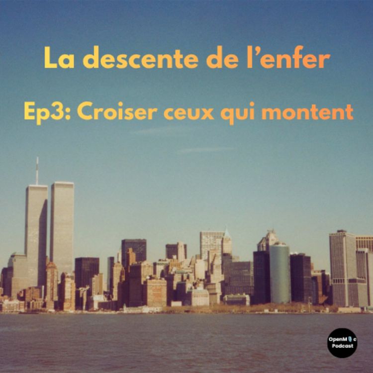 cover art for EP3: Croiser ceux qui montent