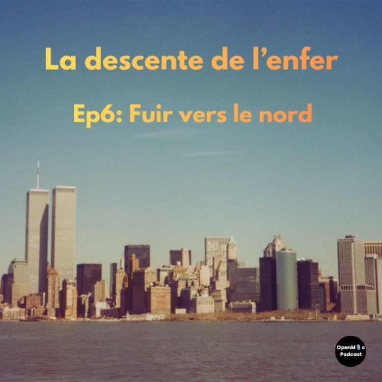 cover art for EP6: Fuir vers le nord
