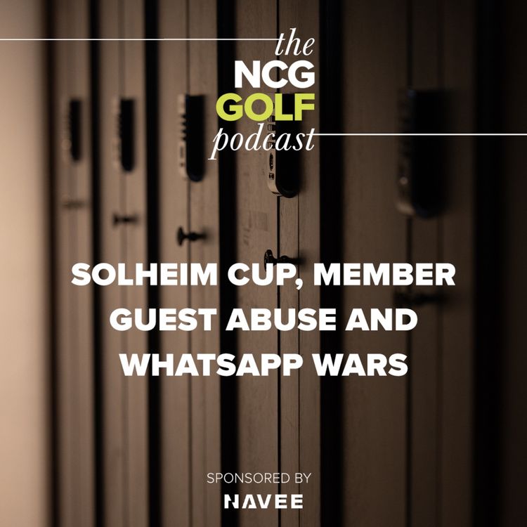 cover art for Solheim Cup, member guest abuse and WhatsApp wars
