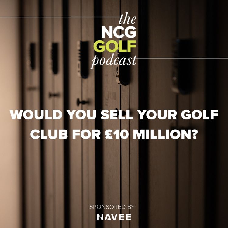cover art for Would you sell your golf club for £10 million?