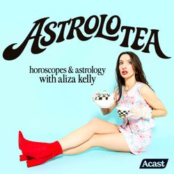cover art for AstroloTea with Aliza Kelly: Horoscopes and Astrology