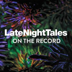 cover art for Late Night Tales: On The Record