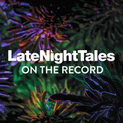 cover art for Late Night Tales: On The Record