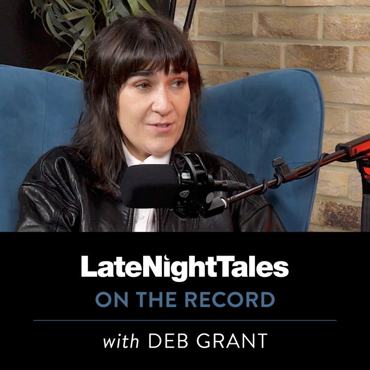 cover art for Late Night Tales: On The Record with Deb Grant