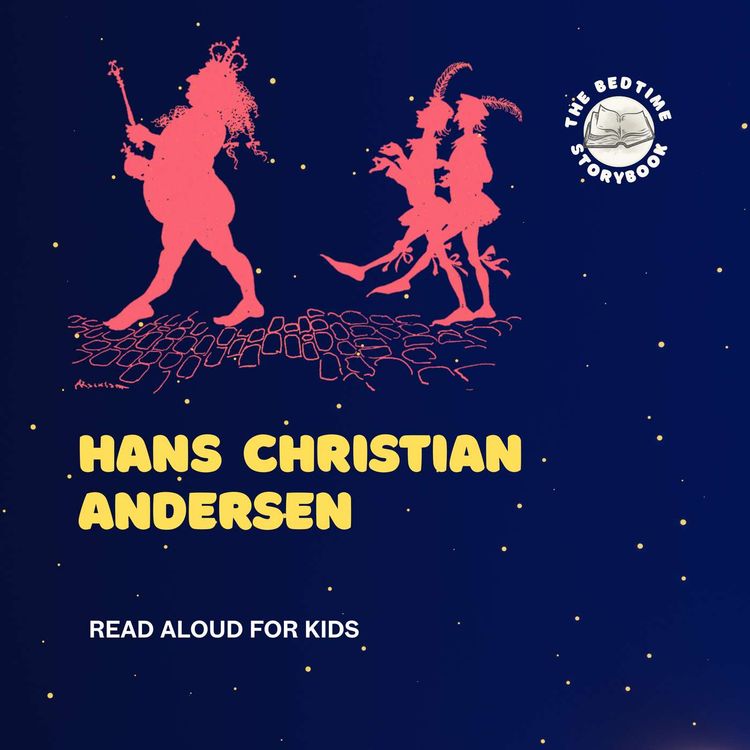 cover art for The Emperor’s New Clothes & The Snail and the Rosebush | Hans Christian Andersen Bedtime Stories