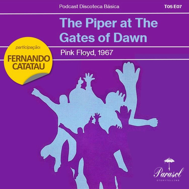 cover art for T05E07: The Piper At The Gates of Dawn - Pink Floyd (1967)