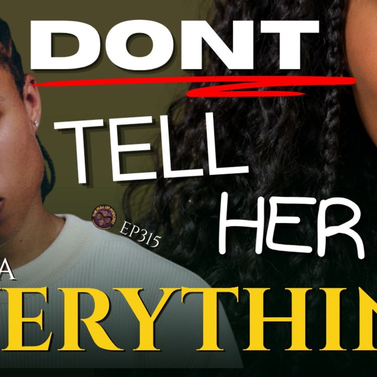 cover art for EP315. FT Nippa ‘Don't Tell Her Everything’ | Pull Up Podcast