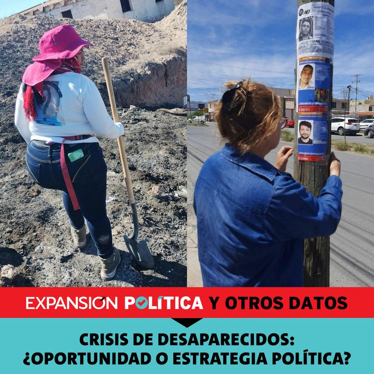 cover art for Crisis de desaparecidos: ¿oportunidad o estrategia política? | Episodio 200
