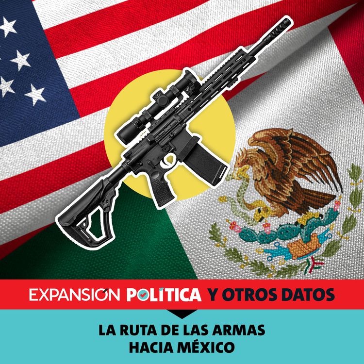 cover art for La ruta de las armas hacia México| Episodio 247