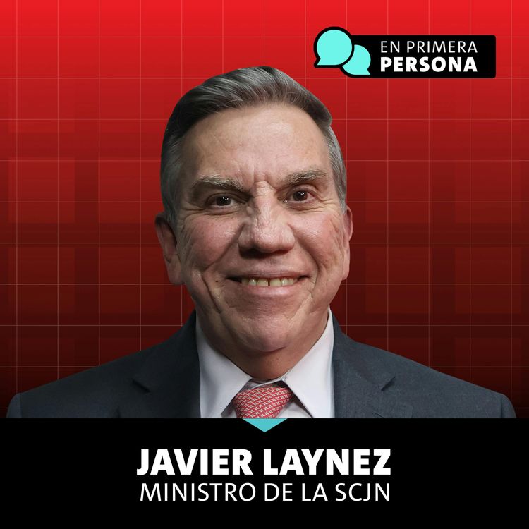 cover art for Trump, Sheinbaum, Peña Nieto y Reforma Judicial: El ministro Laynez | En Primera Persona