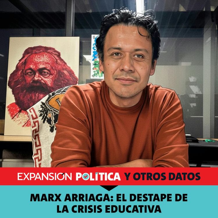 cover art for Marx Arriaga: el destape de la crisis educativa | Episodio 242