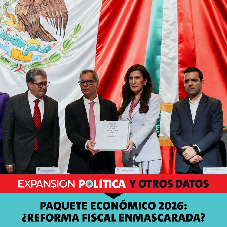 cover art for Paquete Económico 2026: ¿Reforma fiscal enmascarada? | Episodio 220