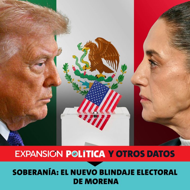 cover art for Soberanía: el nuevo blindaje electoral de Morena | Episodio 256