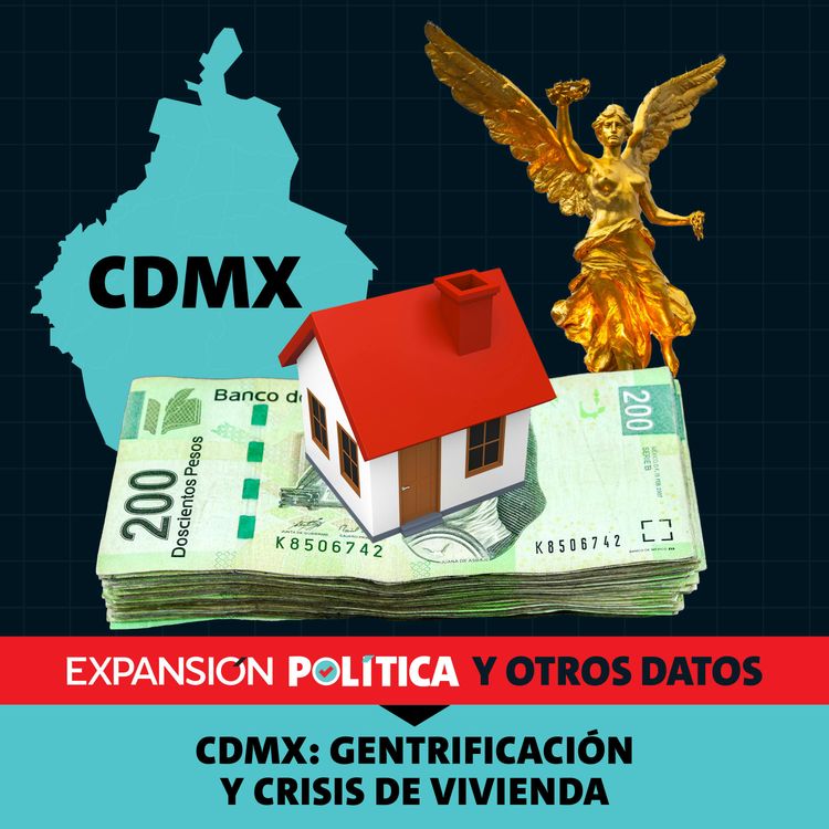 cover art for CDMX: Gentrificación y crisis de vivienda | Episodio 212