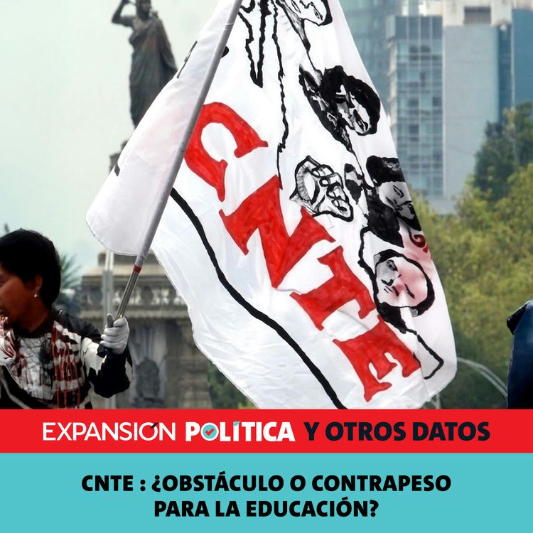 cover art for CNTE: ¿Obstáculo o contrapeso para la educación? | Episodio 258