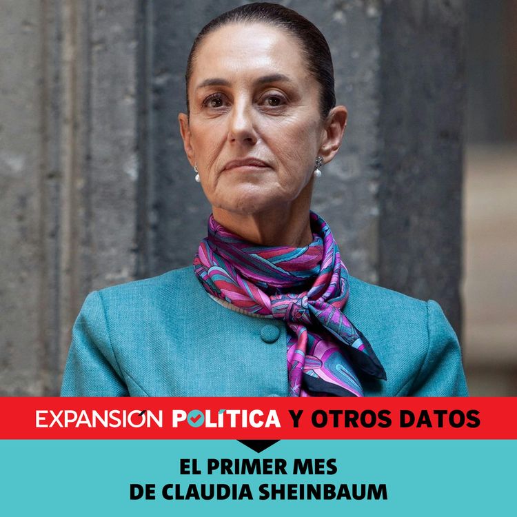 cover art for El primer mes de Claudia Sheinbaum | Episodio 179