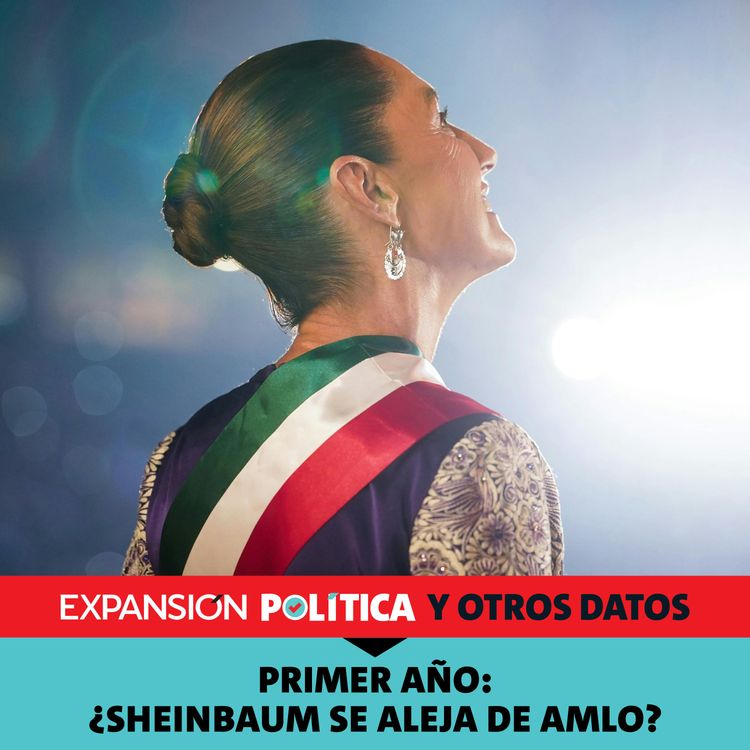 cover art for Primer año: ¿Sheinbaum se aleja de AMLO? | Episodio 223