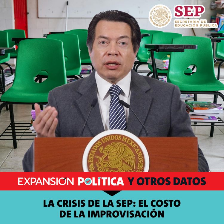 cover art for La crisis de la SEP: el costo de la improvisación | Episodio 253
