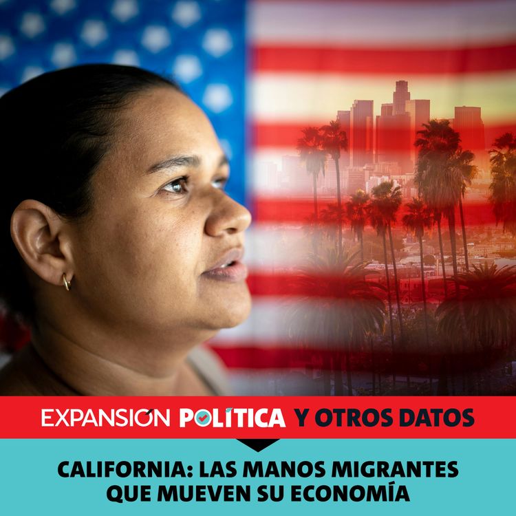 cover art for California: las manos migrantes que mueven su economía | Episodio 208