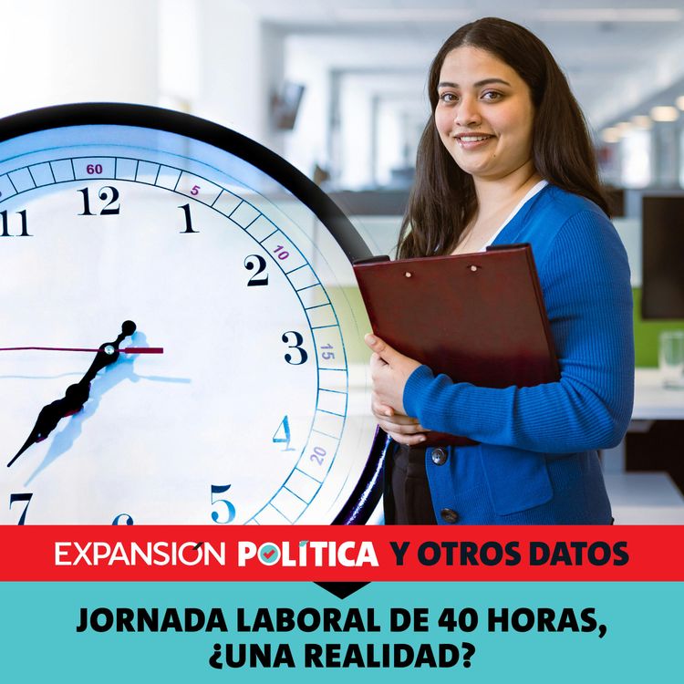 cover art for Jornada laboral de 40 horas, ¿una realidad? | Episodio 222