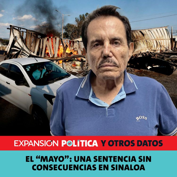 cover art for El Mayo: una sentencia sin consecuencias en Sinaloa | Episodio 263