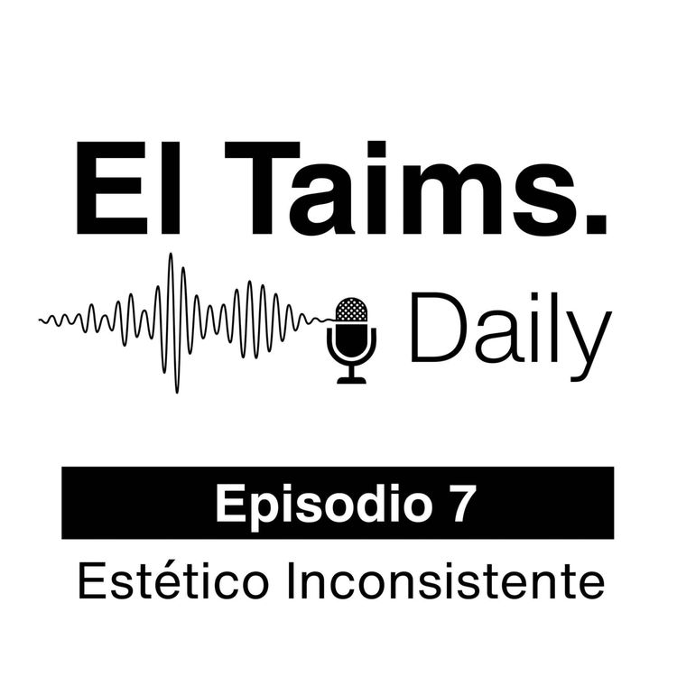 cover art for Episodio 7: Estético Inconsistente