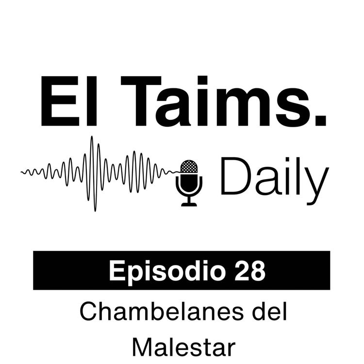 cover art for Episodio 28: Chambelanes del Malestar