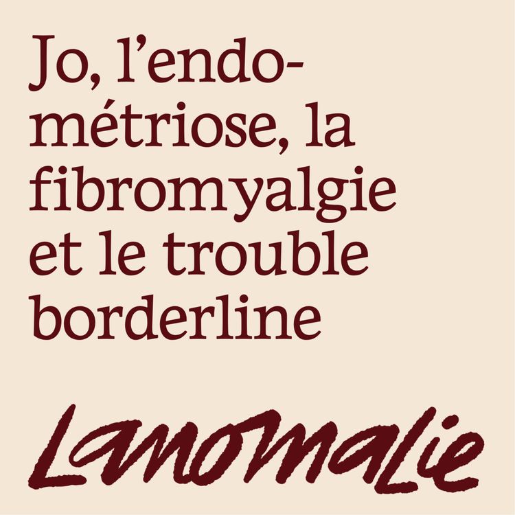 cover art for « Mon corps entier me faisait mal, et personne ne me prenait au sérieux » Jo, les douleurs chroniques et le trouble borderline (TPB)