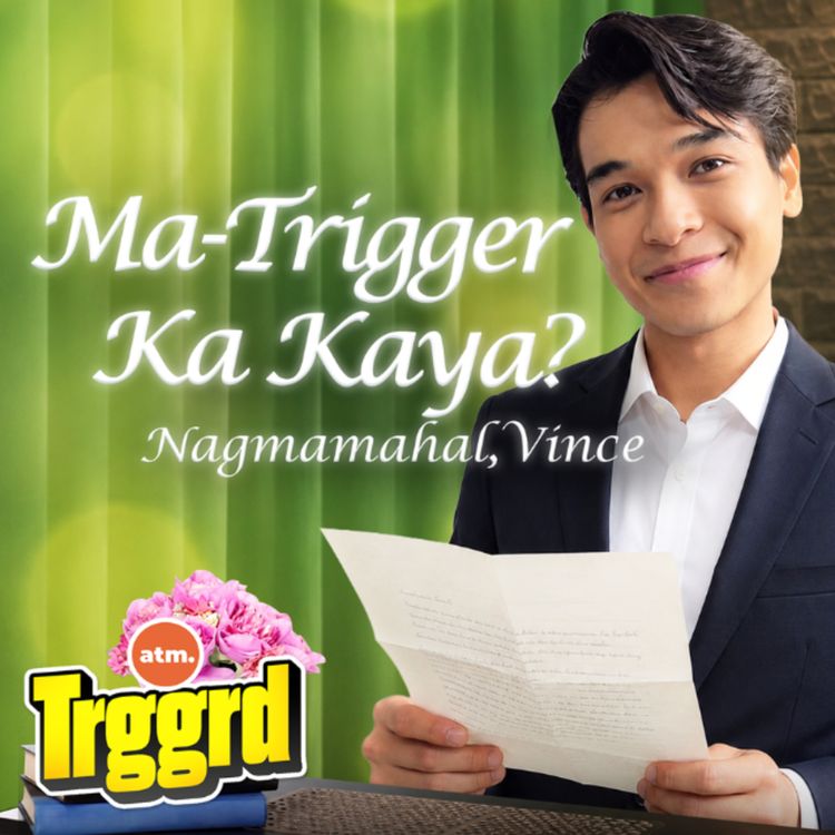 cover art for MA-TRIGGER KA KAYA? NAGMAMAHAL, VINCE