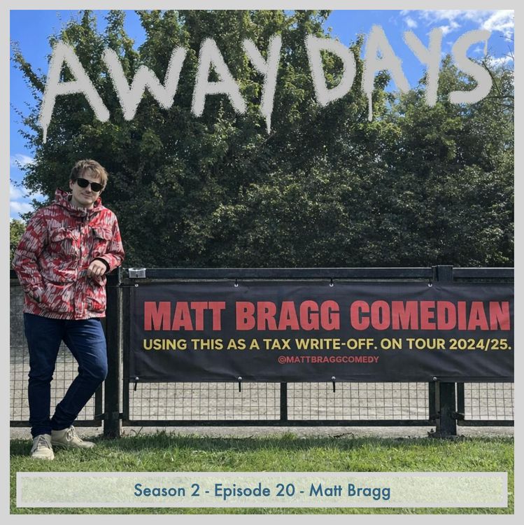 cover art for Ditching Newcastle for Banbury with Matt Bragg (groundsman, sponsor, comedian)