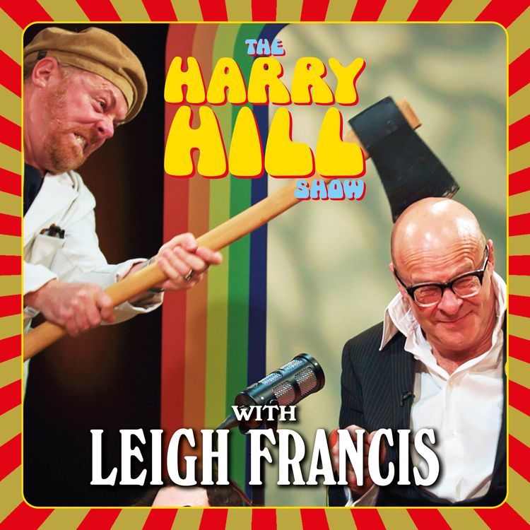 cover art for Leigh Francis: Following Richard and Judy in Character, Lord Byron’s Many Affairs and Harry's freaky ex!