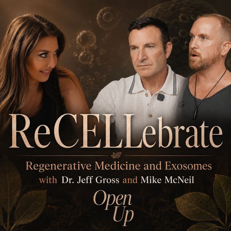 cover art for Open Up - Guests: ReCELLebrate - Dr. Jeff Gross and Mike McNeil