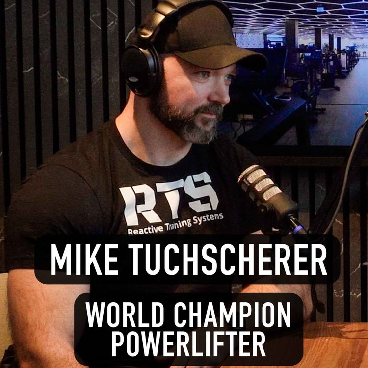 cover art for Mike Tuchscherer – the man behind RPE, 916.5 kg and the road back