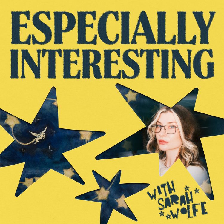 cover art for Especially Interesting with Sarah Wolfe