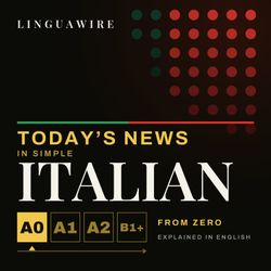 cover art for Learn Italian for Beginners A0-A1 | Daily News Class in Simple Italian, Explained in English