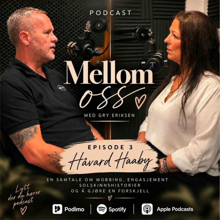 cover art for Mellom Oss - Med Gry Eriksen - Ep 3