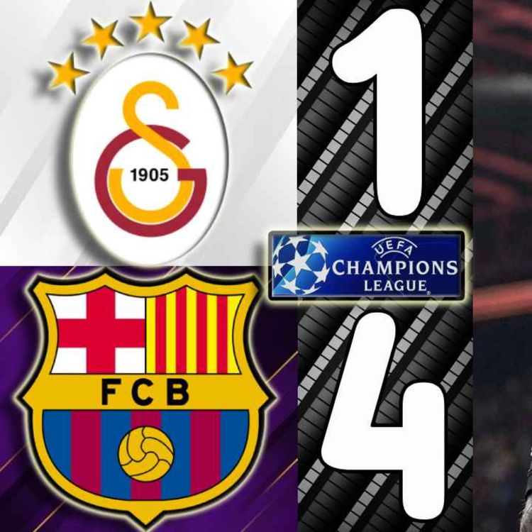 cover art for 🎥 Galatasaray vs. Barcelona [1-4] - Match Review (UEFA Champions League 2026/2027)
