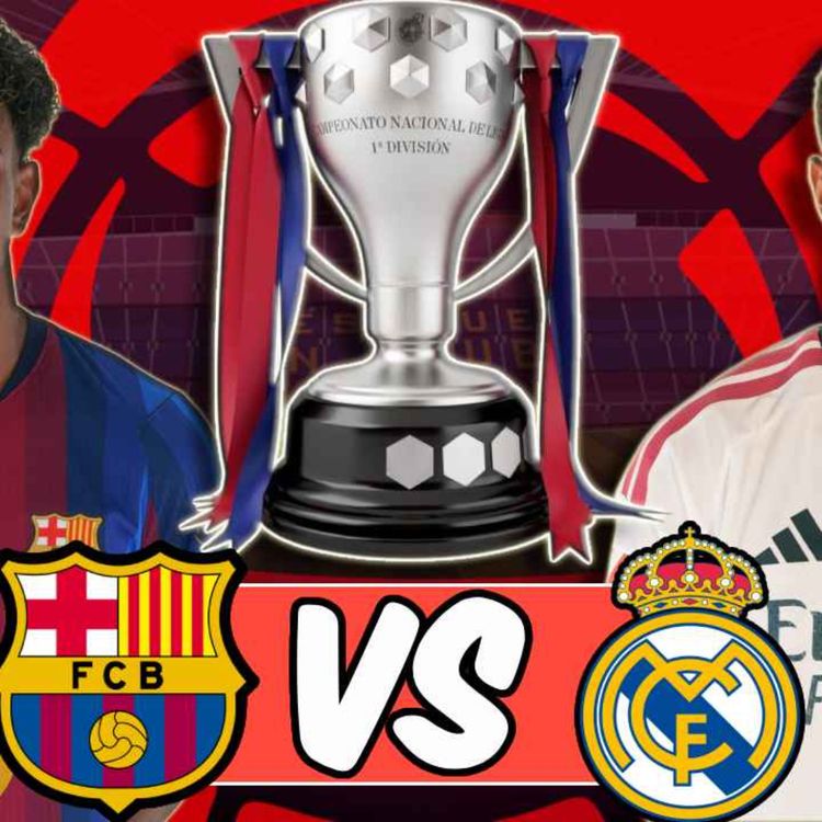 cover art for 🎥 Barcelona vs. Real Madrid - El Clasico Match Preview (La Liga 2026/2027)